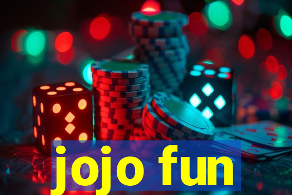 jojo fun